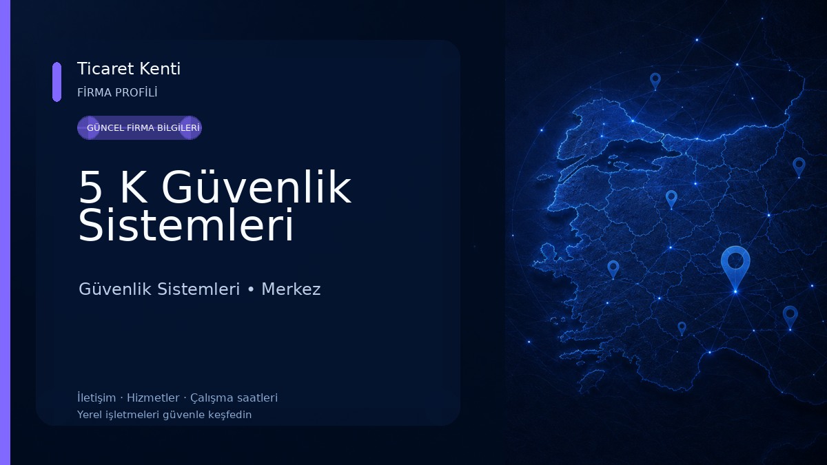 5 K Güvenlik Sistemleri
