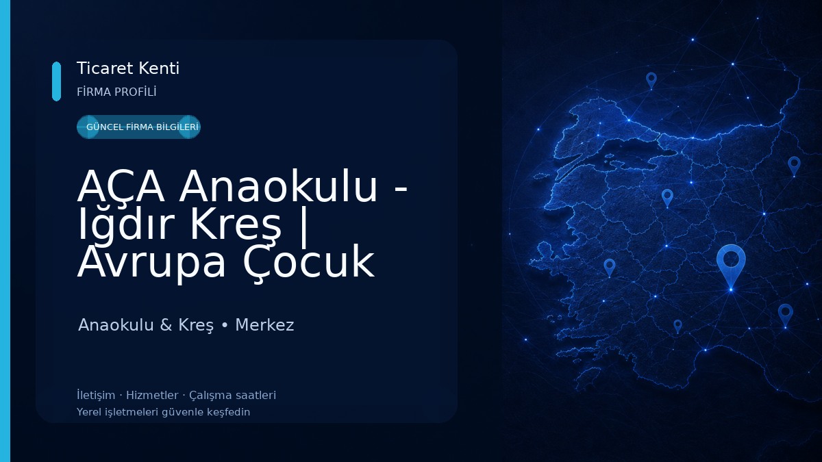 AÇA Anaokulu - Iğdır Kreş | Avrupa Çocuk Akademisi Anaokulu & Kreş
