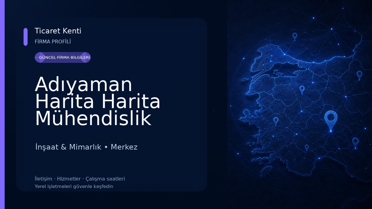 Adıyaman Harita Harita Mühendislik İnşaat & Mimarlık