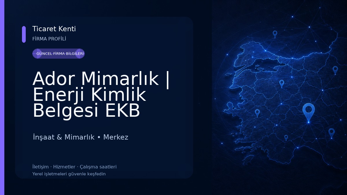 Ador Mimarlık | Enerji Kimlik Belgesi EKB Hizmeti