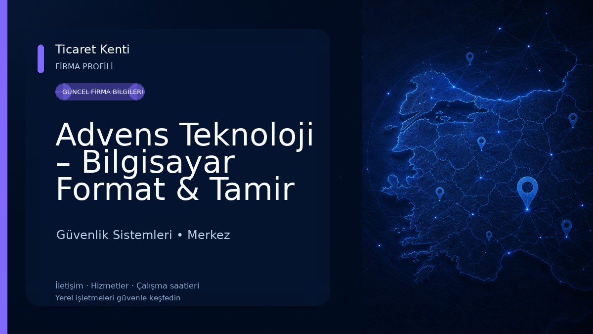 Advens Teknoloji – Bilgisayar Format & Tamir Servisi 