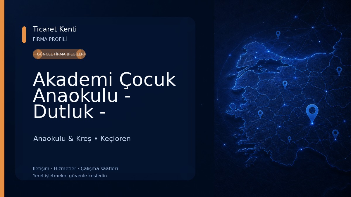 Akademi Çocuk Anaokulu - Dutluk - Keçiören Anaokulu & Kreş