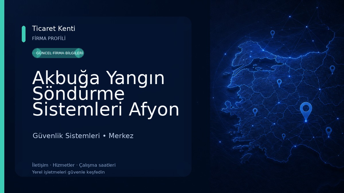 Akbuğa Yangın Söndürme Sistemleri Afyon Güvenlik Sistemleri