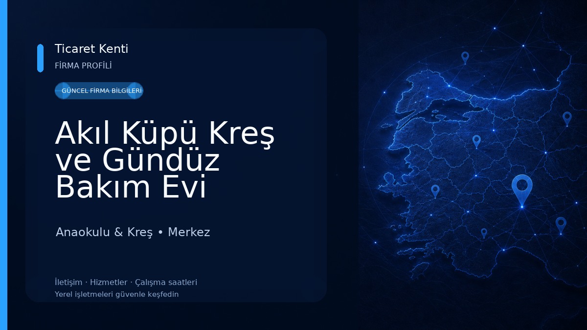 Akıl Küpü Kreş ve Gündüz Bakım Evi