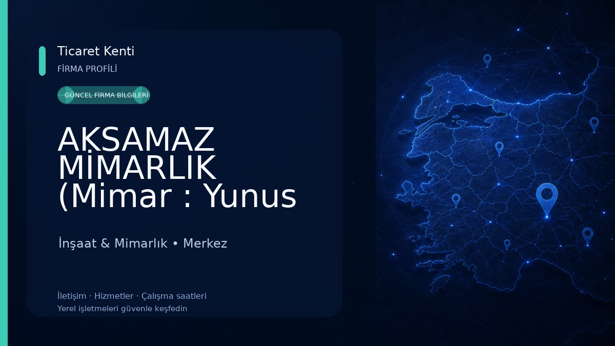 AKSAMAZ MİMARLIK (Mimar : Yunus AKSAMAZ)