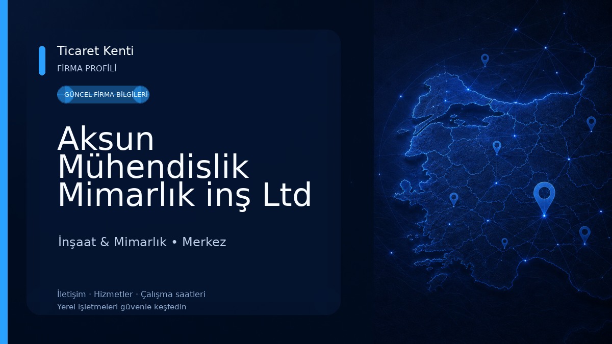 Aksun Mühendislik Mimarlık inş Ltd Şti