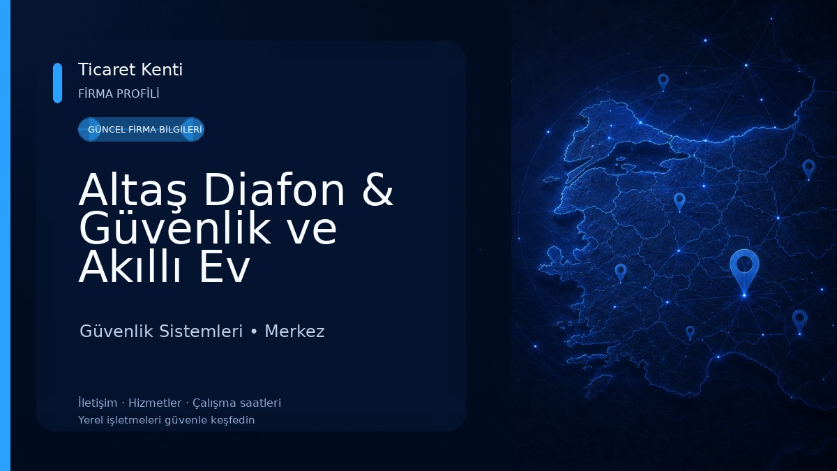 Altaş Diafon & Güvenlik ve Akıllı Ev Sistemleri Güvenlik Sistemleri