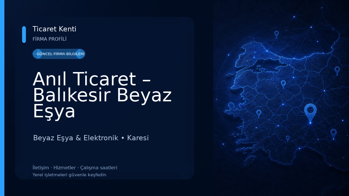 Anıl Ticaret – Balıkesir Beyaz Eşya