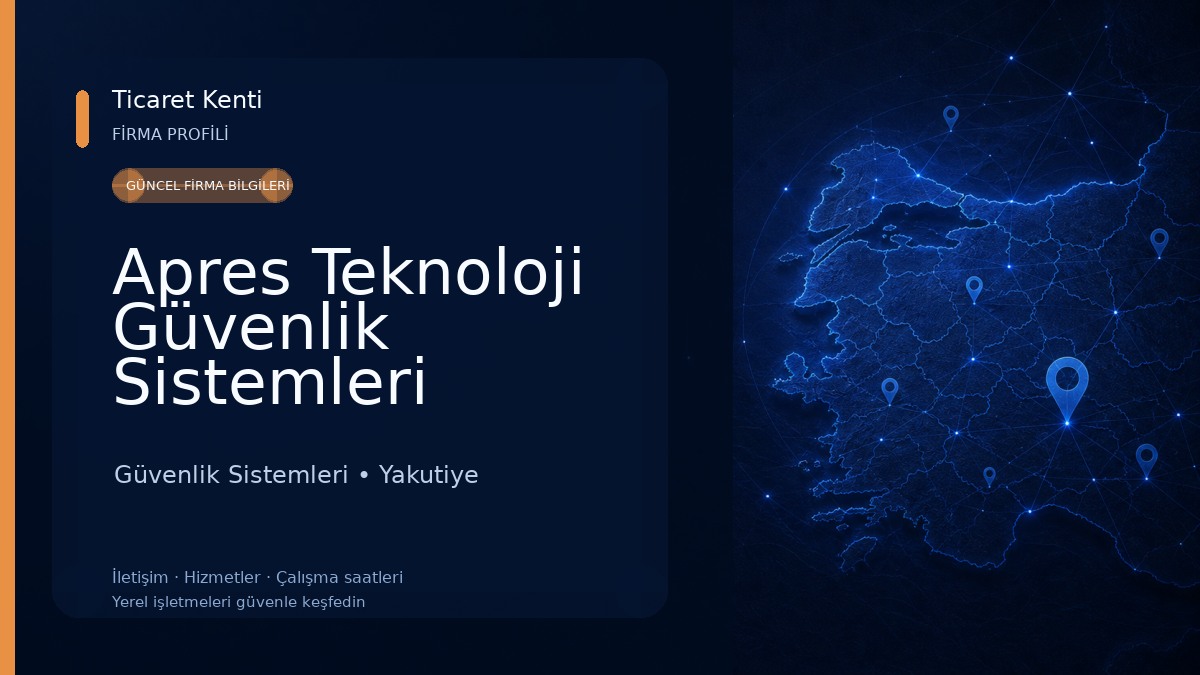 Apres Teknoloji Güvenlik Sistemleri Erzurum Şubesi