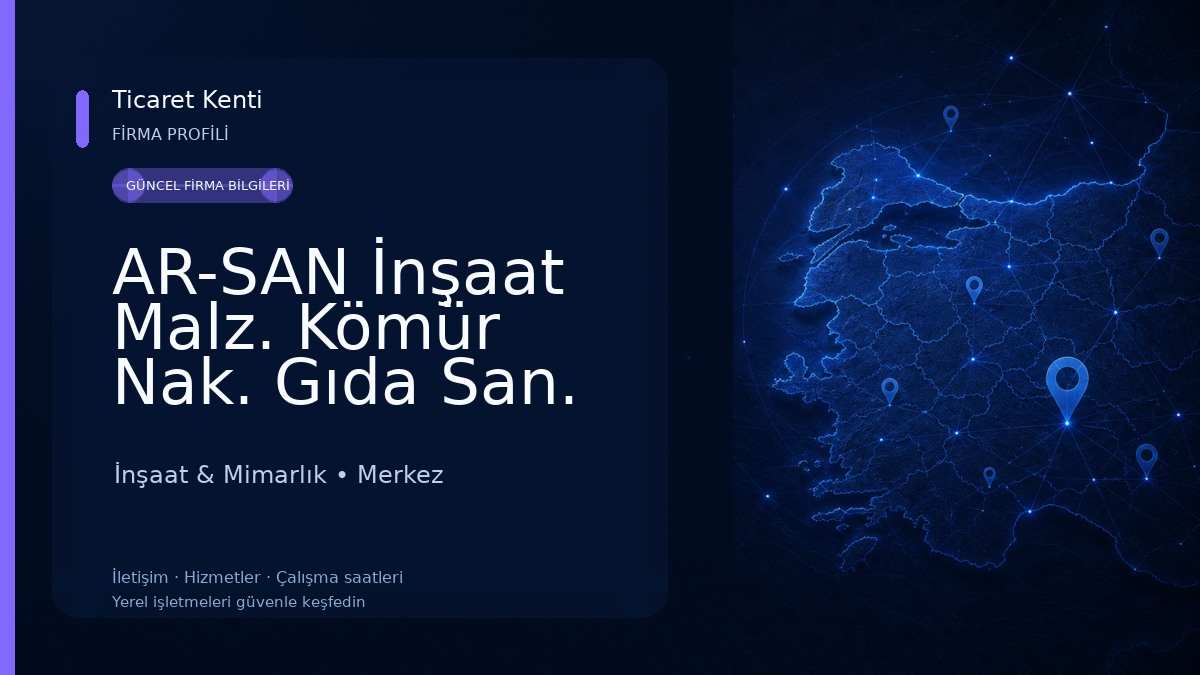 AR-SAN İnşaat Malz. Kömür Nak. Gıda San. ve Tic. Ltd.Şti.