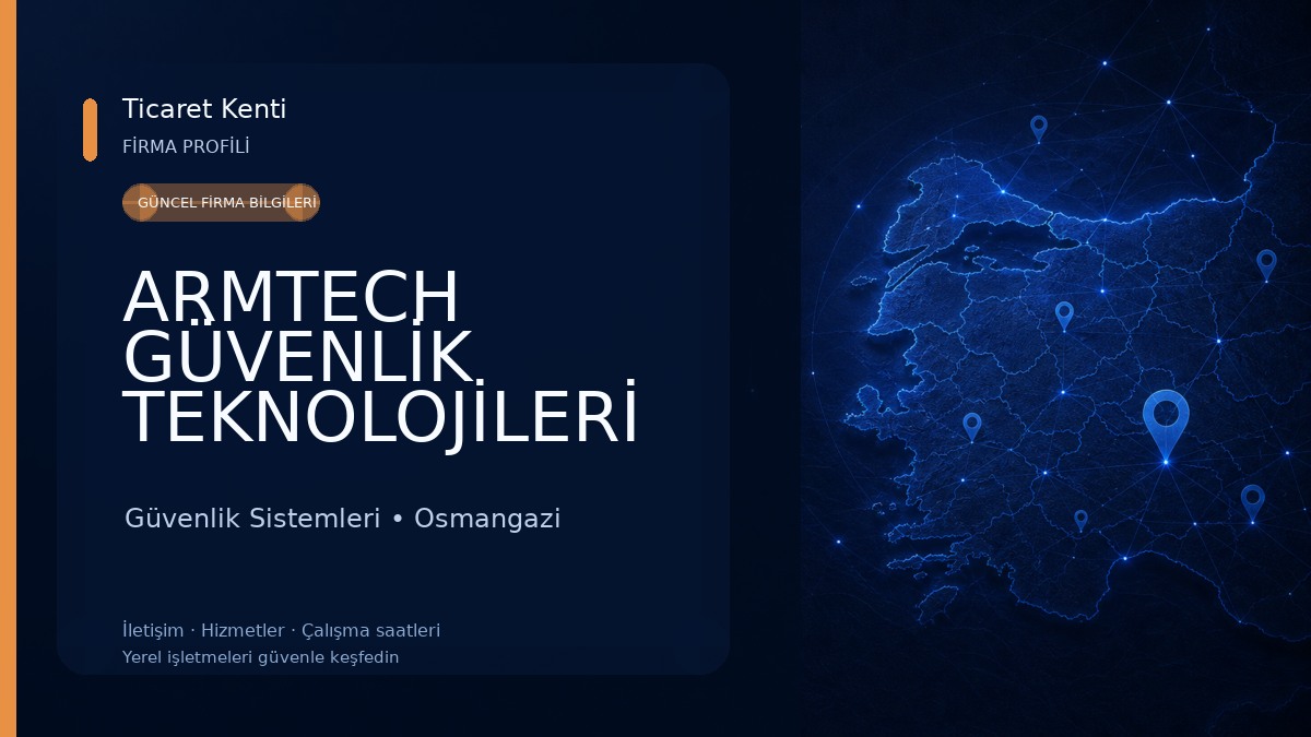 ARMTECH GÜVENLİK TEKNOLOJİLERİ LTD ŞTİ 