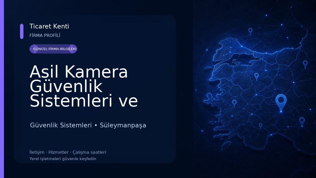 Asil Kamera Güvenlik Sistemleri ve Bilişim Teknolojileri