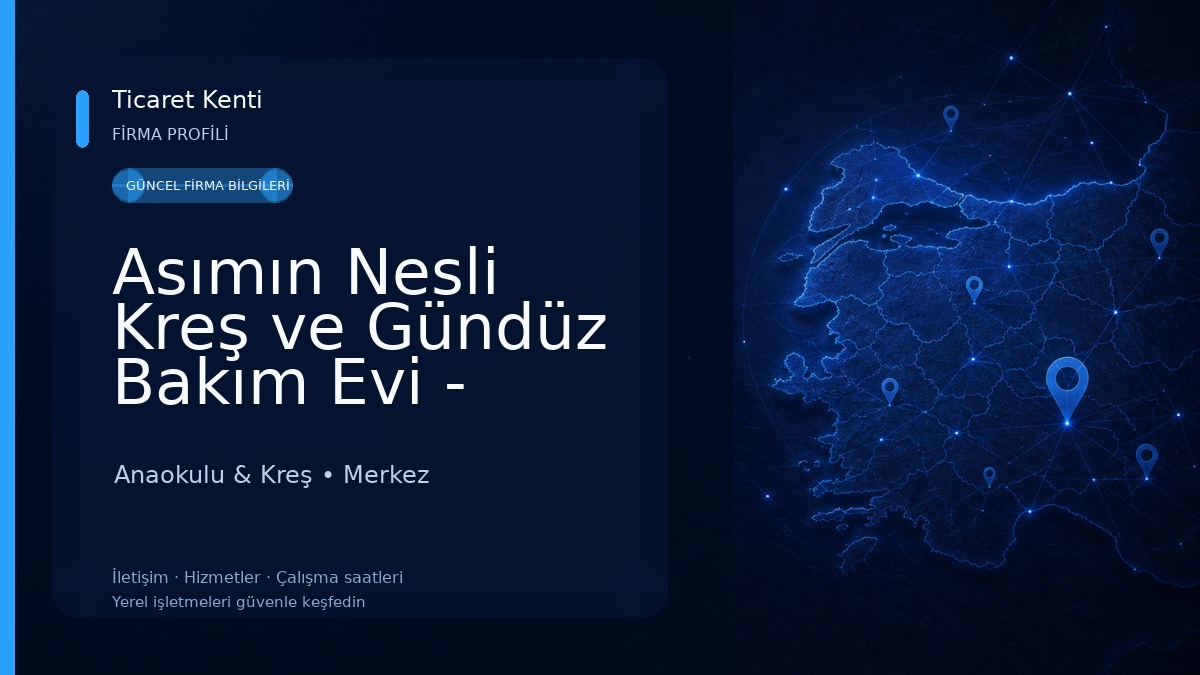 Asımın Nesli Kreş ve Gündüz Bakım Evi - Bingöl Kreşleri Anaokulu & Kreş
