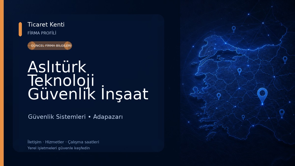 Aslıtürk Teknoloji Güvenlik İnşaat Ltd. Şti. Güvenlik Sistemleri