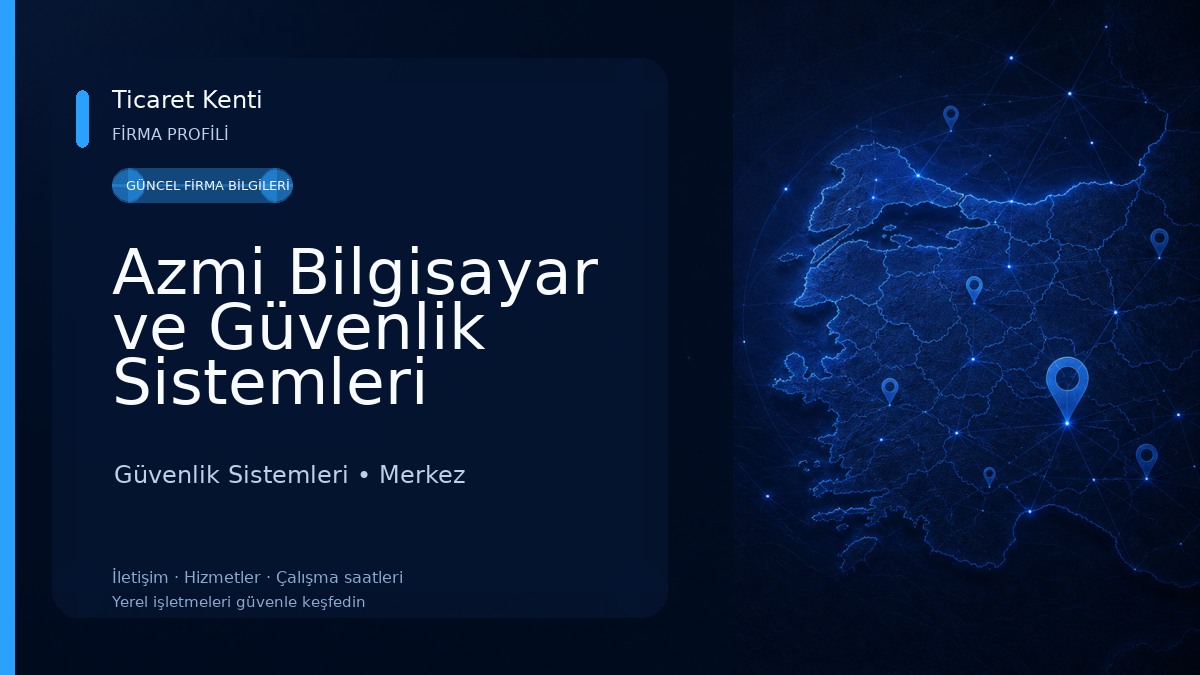 Azmi Bilgisayar ve Güvenlik Sistemleri