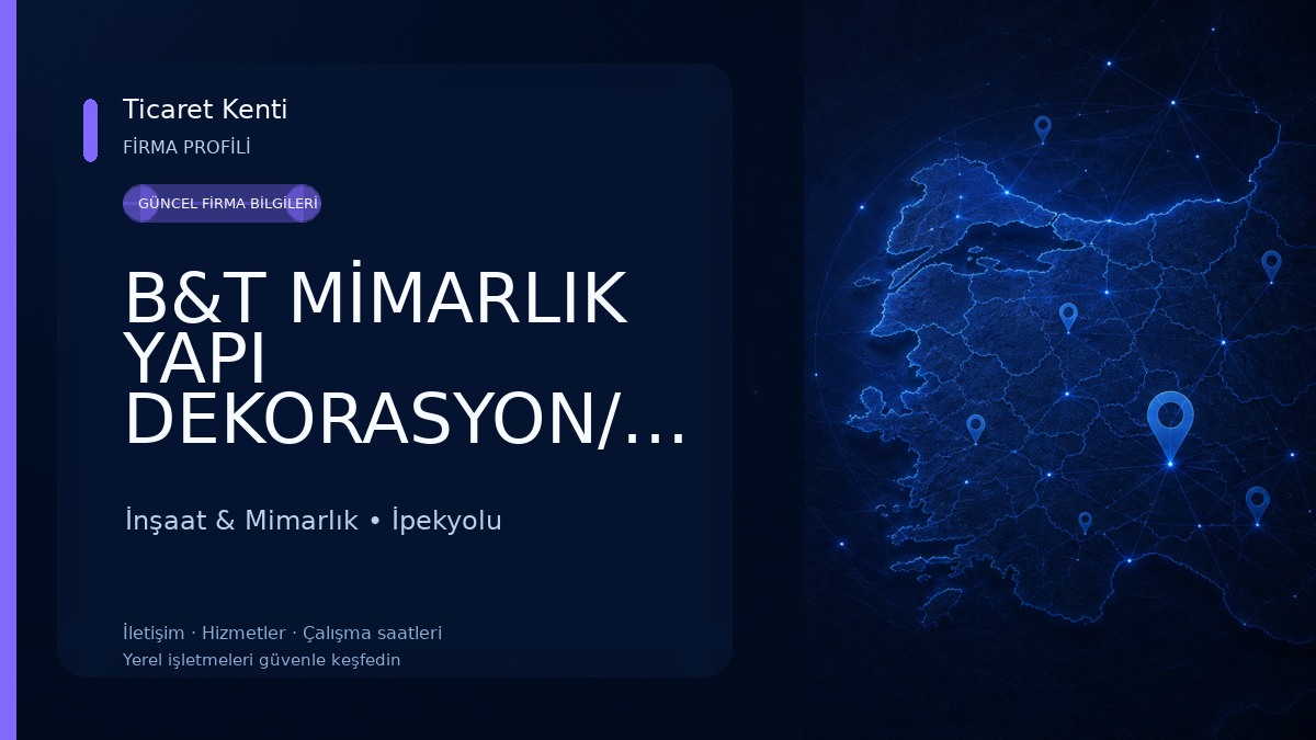 B&T MİMARLIK YAPI DEKORASYON/Mimar Tuba TAŞDEMİR SARP İnşaat & Mimarlık
