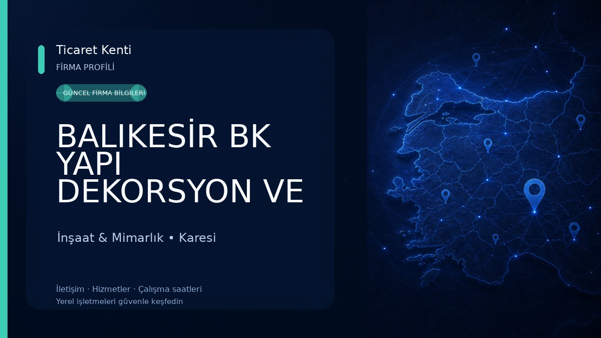 BALIKESİR BK YAPI DEKORSYON VE MİMARLIK OFİSİ İnşaat & Mimarlık