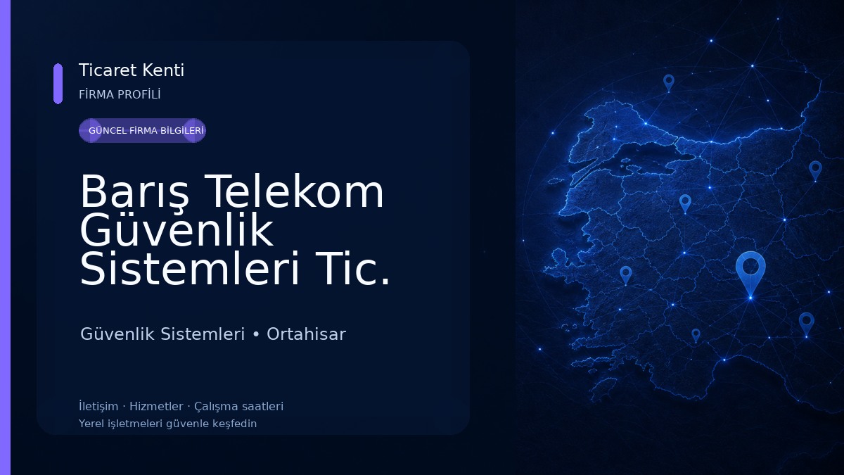 Barış Telekom Güvenlik Sistemleri Tic. Ltd. Şti. 