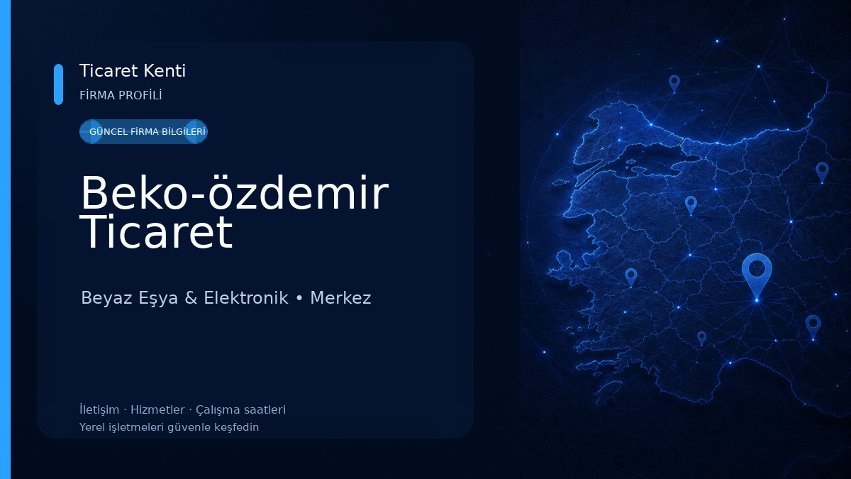 Beko-özdemir Ticaret Beyaz Eşya & Elektronik