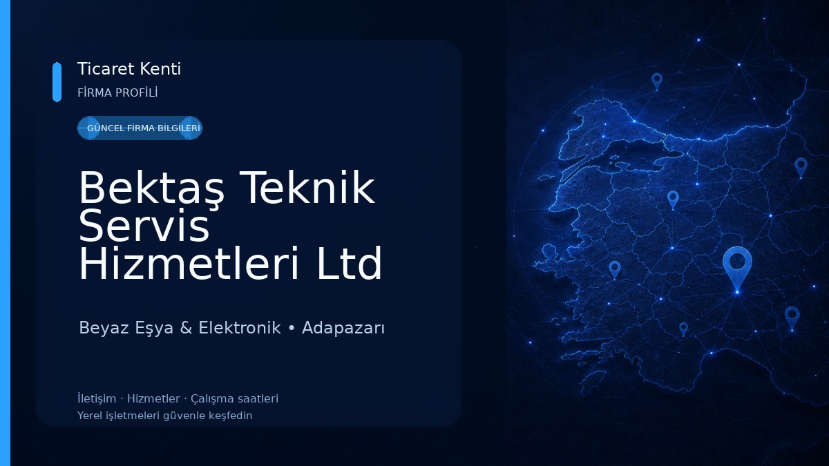Bektaş Teknik Servis Hizmetleri Ltd Şti