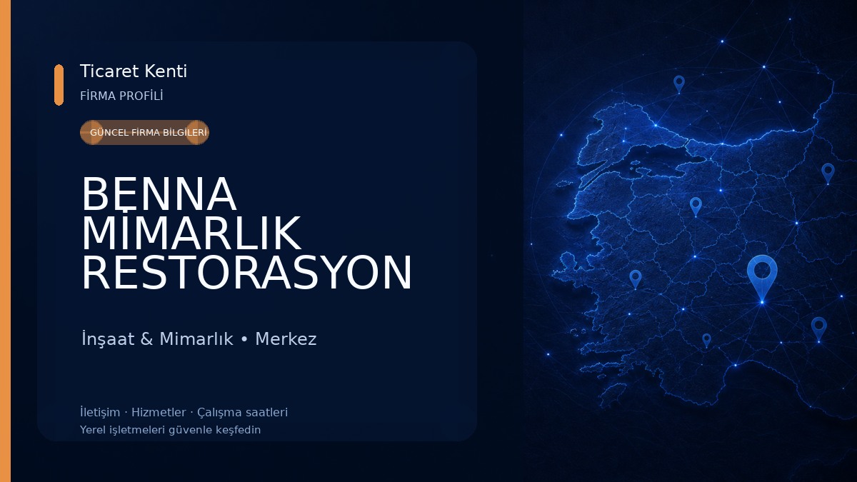 BENNA MİMARLIK RESTORASYON İNŞAAT