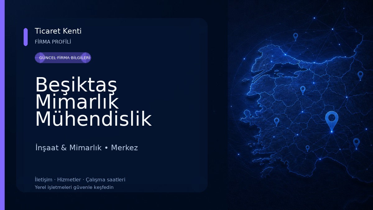 Beşiktaş Mimarlık Mühendislik İnşaat Ltd. Şti. İnşaat & Mimarlık