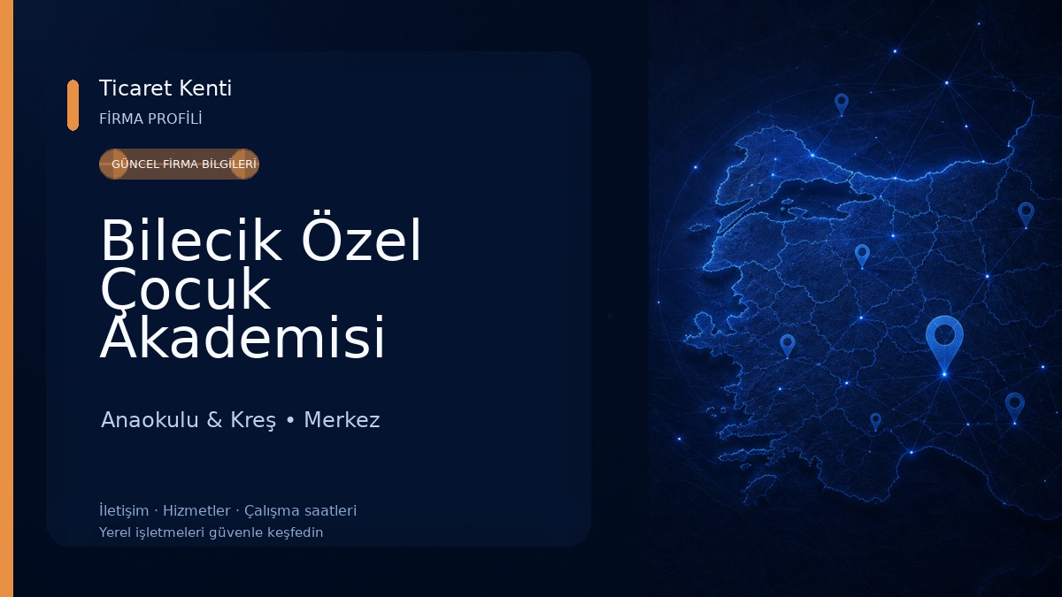 Bilecik Özel Çocuk Akademisi Anaokulu & Kreş