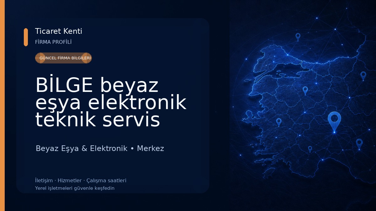 BİLGE beyaz eşya elektronik teknik servis 