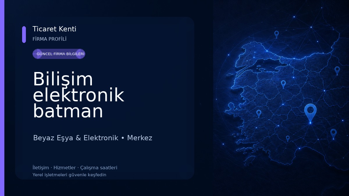 Bilişim elektronik batman 