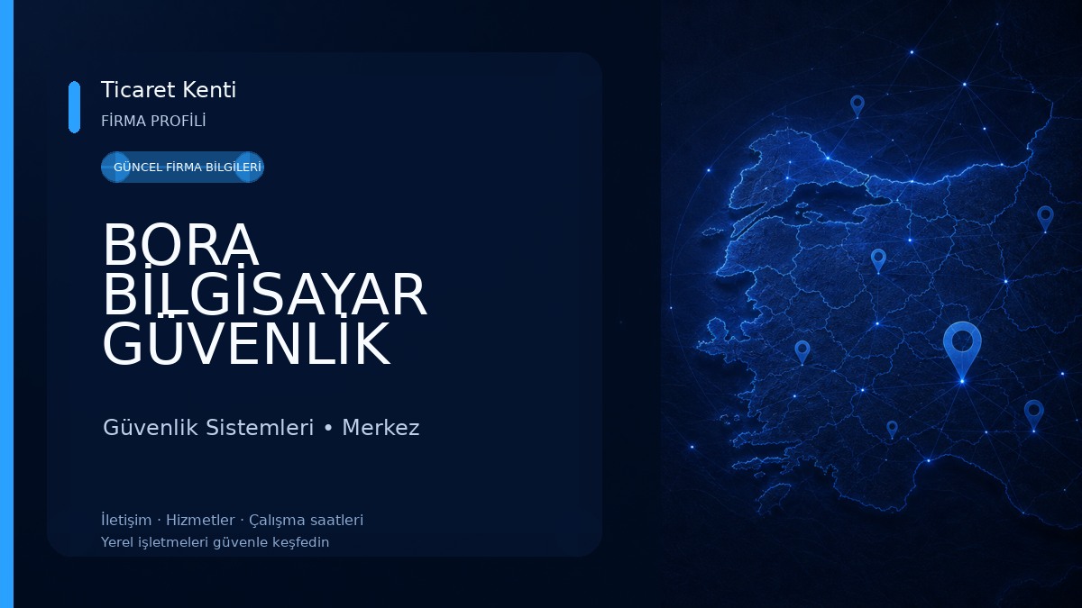 BORA BİLGİSAYAR GÜVENLİK KAMERA SİSTEMLERİ Güvenlik Sistemleri