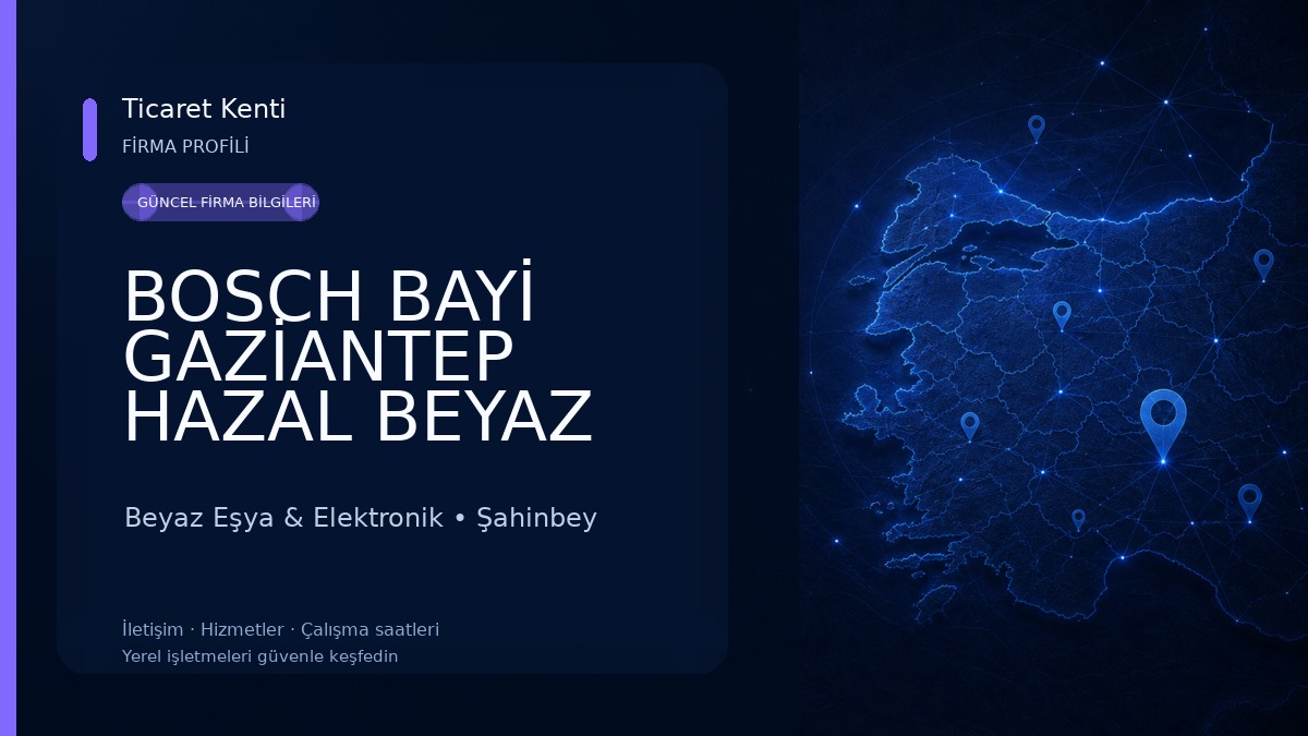 BOSCH BAYİ GAZİANTEP HAZAL BEYAZ EŞYA Beyaz Eşya & Elektronik