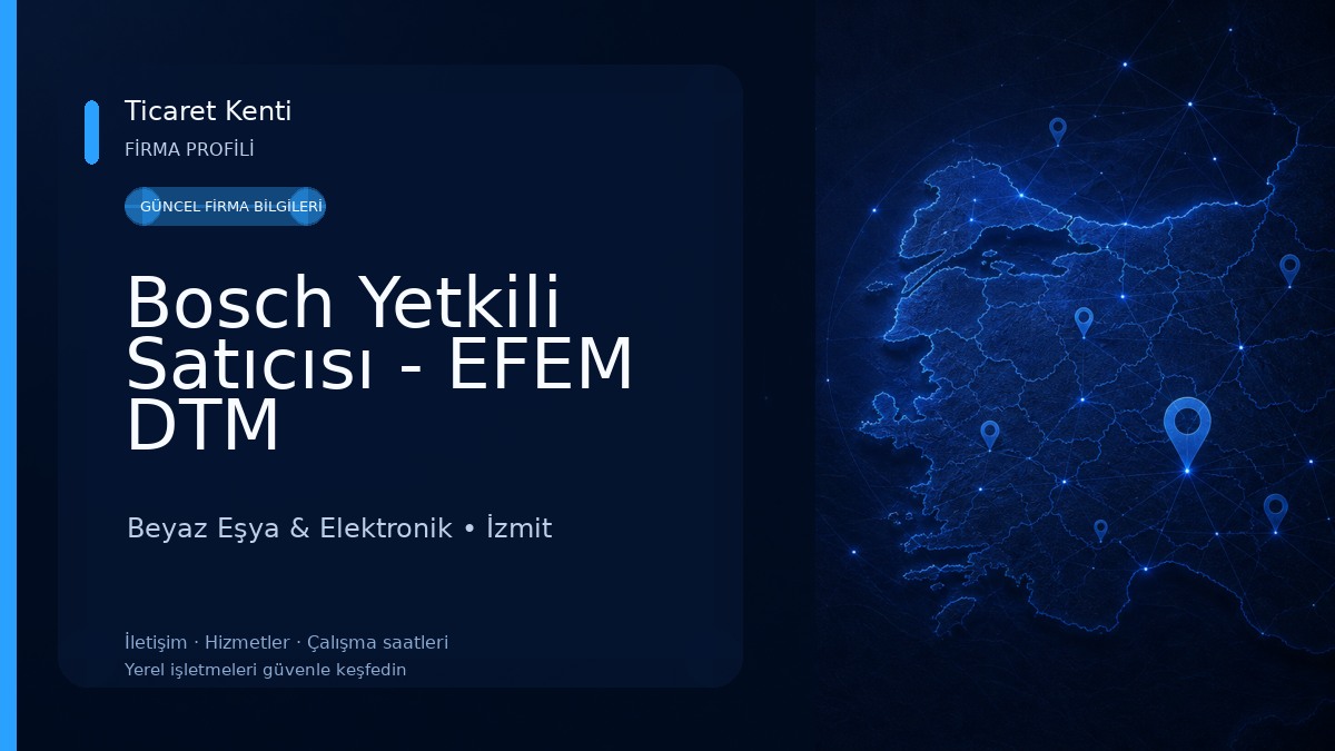 Bosch Yetkili Satıcısı - EFEM DTM Beyaz Eşya & Elektronik