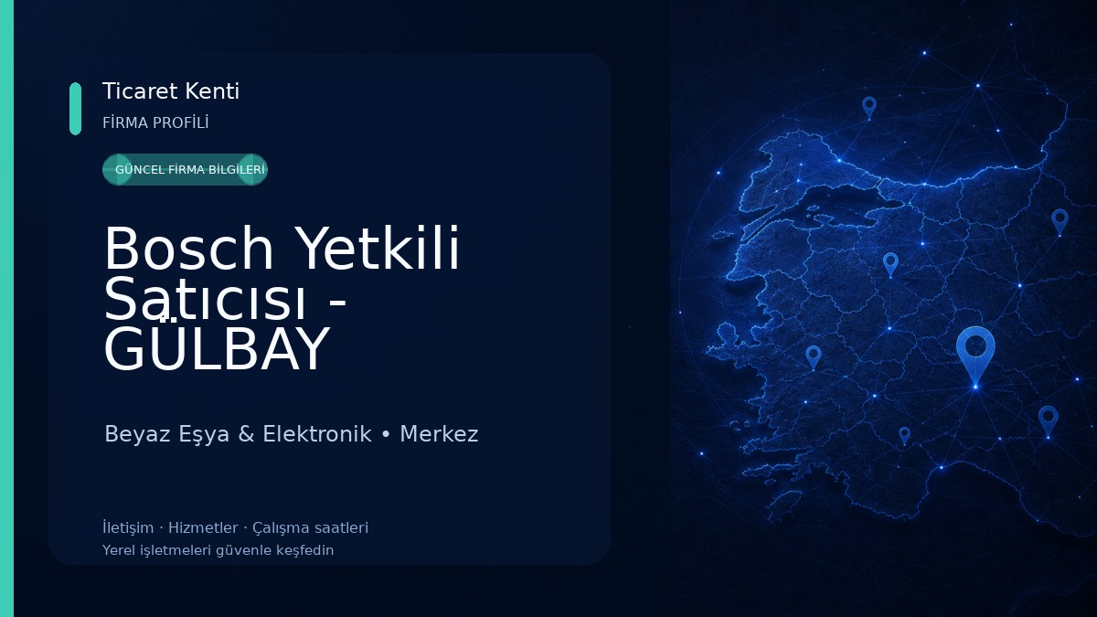 Bosch Yetkili Satıcısı - GÜLBAY ELEKTRİKLİ EV ALETLERİ Beyaz Eşya & Elektronik