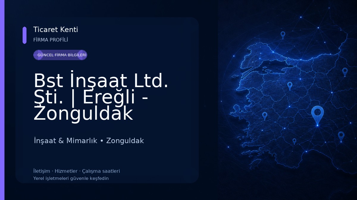 Bst İnşaat Ltd. Şti. | Ereğli - Zonguldak