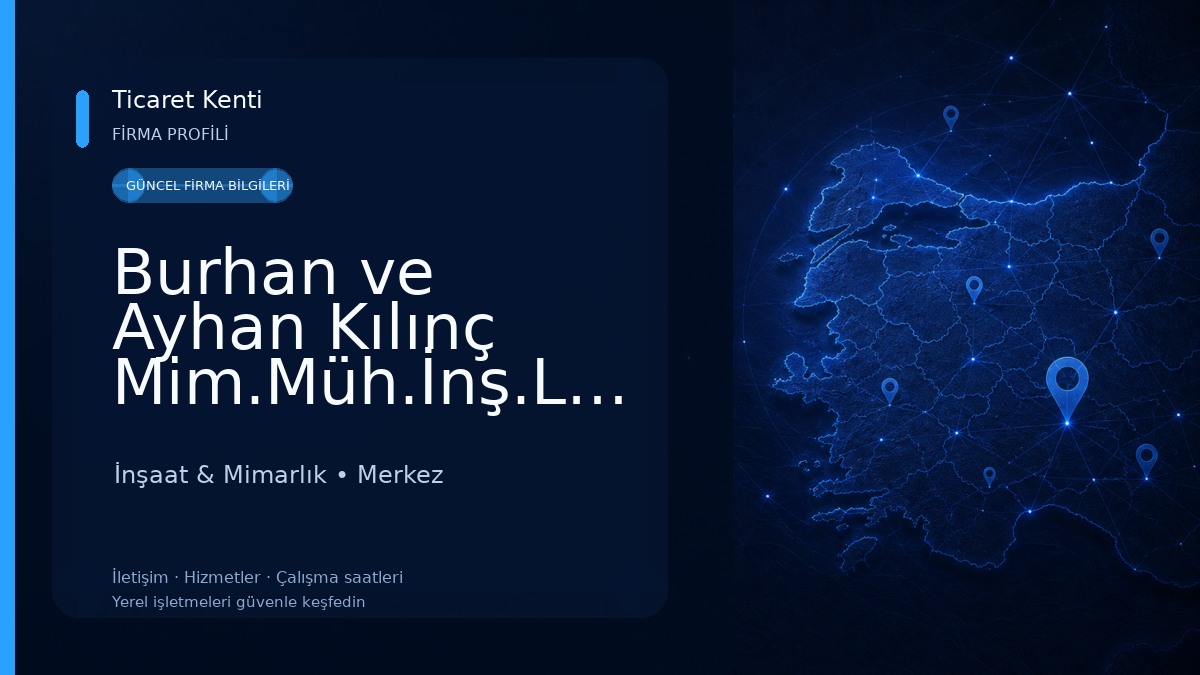 Burhan ve Ayhan Kılınç Mim.Müh.İnş.Ltd.şti 