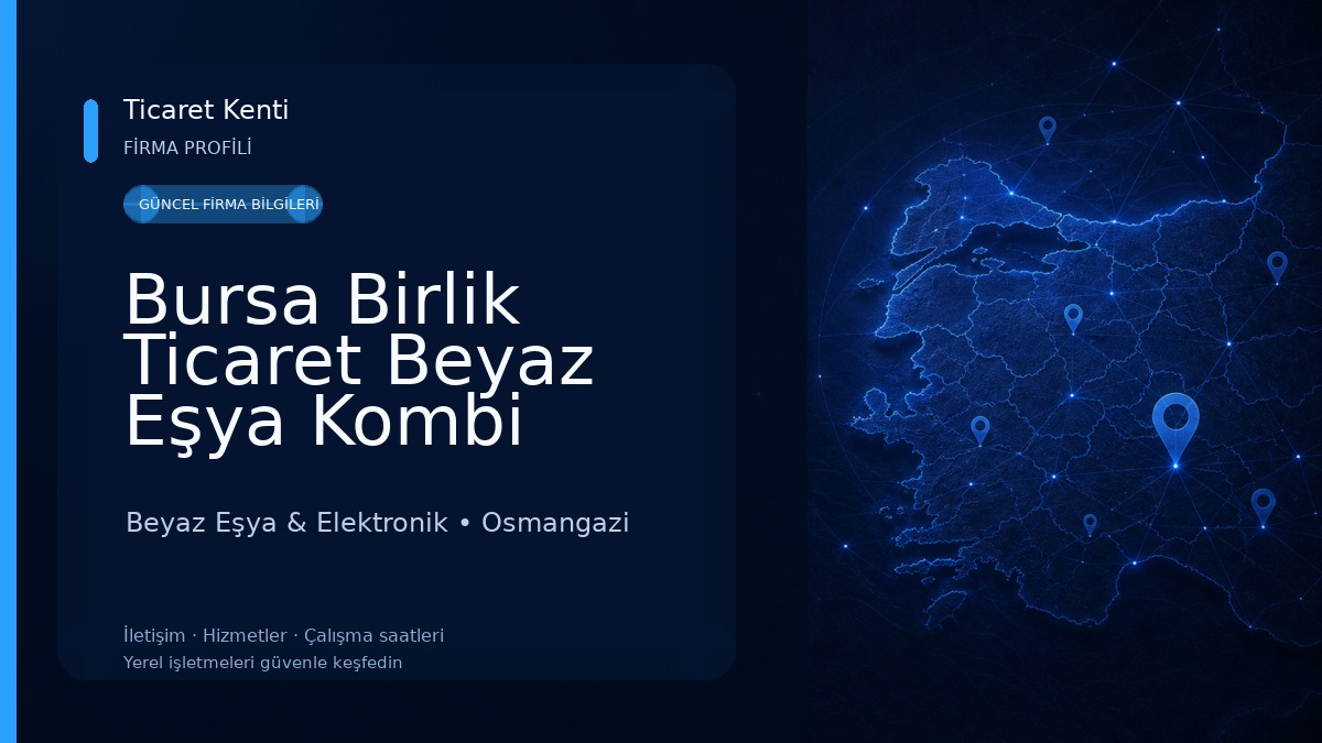 Bursa Birlik Ticaret Beyaz Eşya Kombi Klima Küçük Ev Aletleri Yedek Parçaları