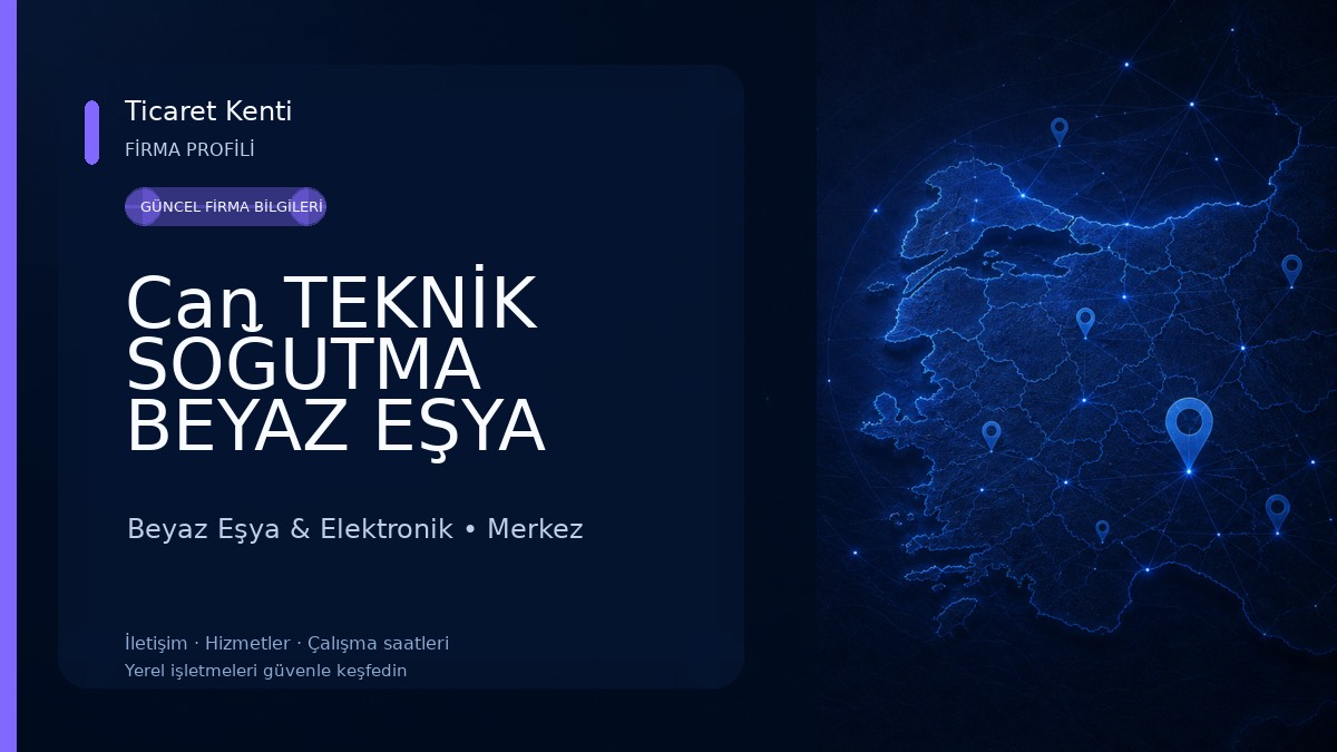 Can TEKNİK SOĞUTMA BEYAZ EŞYA SERVİSİ