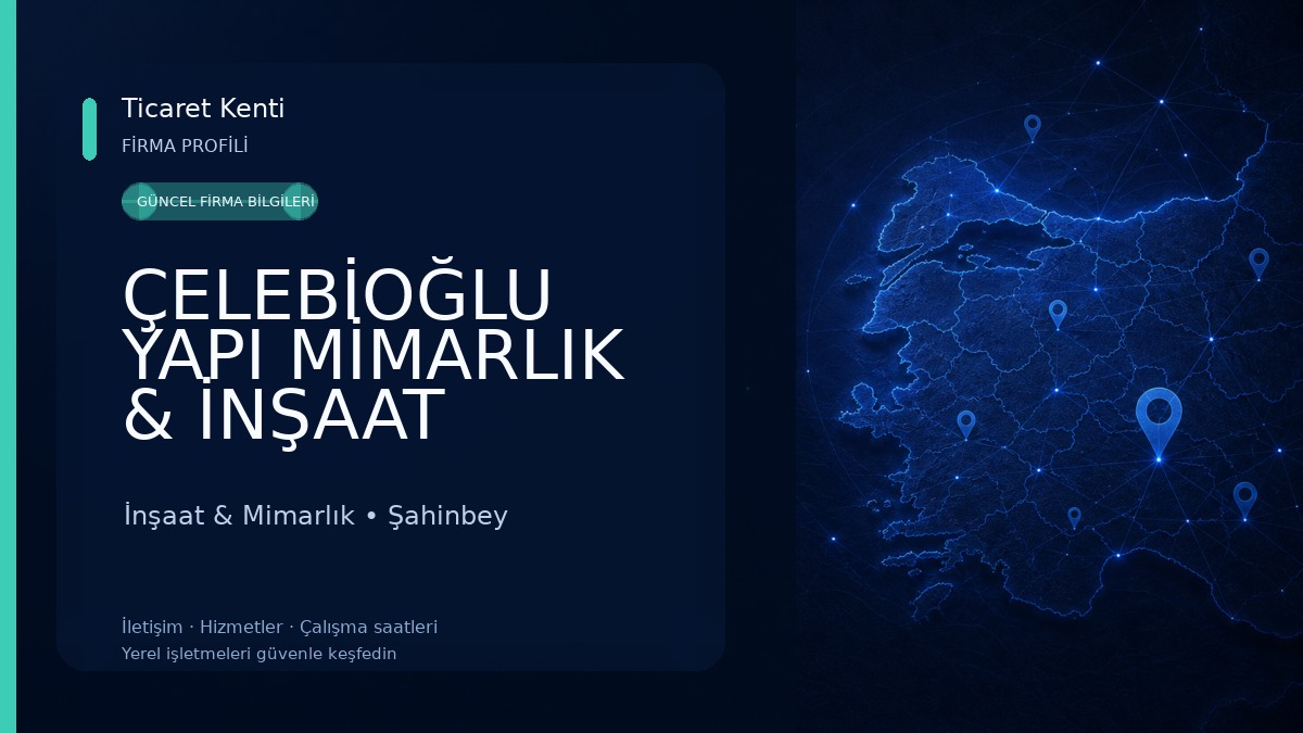 ÇELEBİOĞLU YAPI MİMARLIK & İNŞAAT İnşaat & Mimarlık