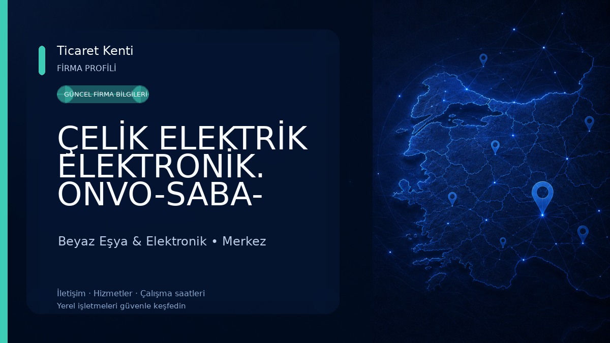 ÇELİK ELEKTRİK ELEKTRONİK. ONVO-SABA- NORDMENDE SENNA- FENOTİ -SKTEYCH-DİJİTSU-AWOX-STRONG-HİKİNG -DREAMSTAR- SCOOTER- SERVİS