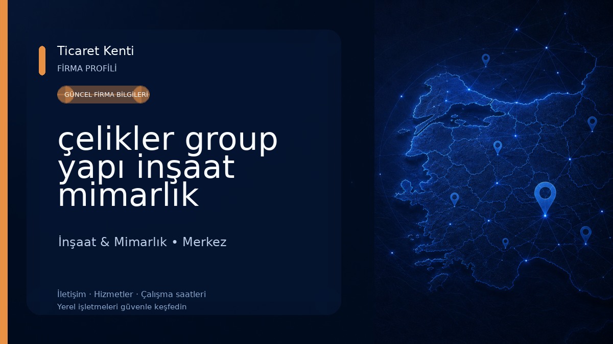 çelikler group yapı inşaat mimarlık İnşaat & Mimarlık