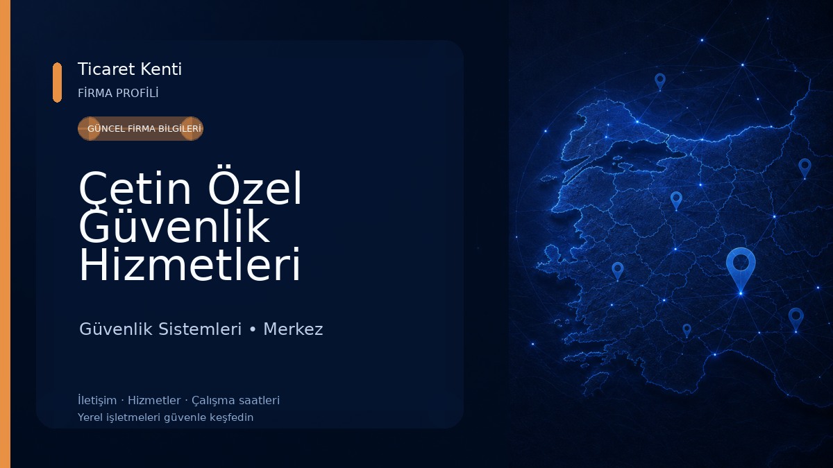 Çetin Özel Güvenlik Hizmetleri
