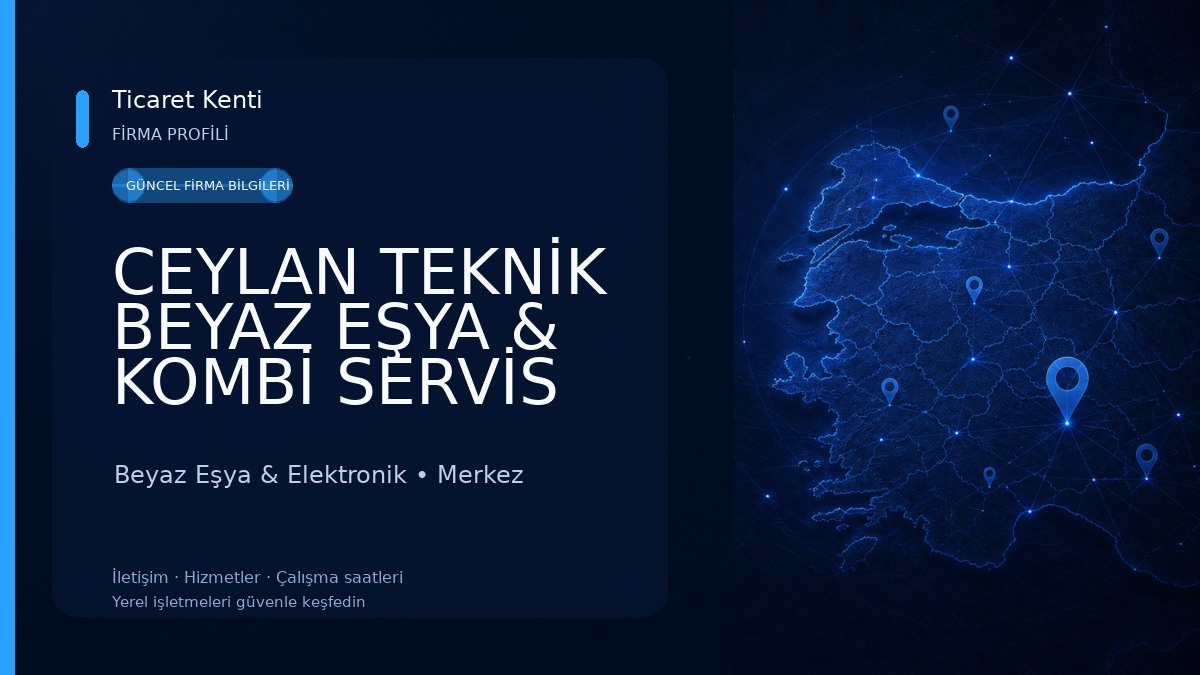 CEYLAN TEKNİK BEYAZ EŞYA & KOMBİ SERVİS