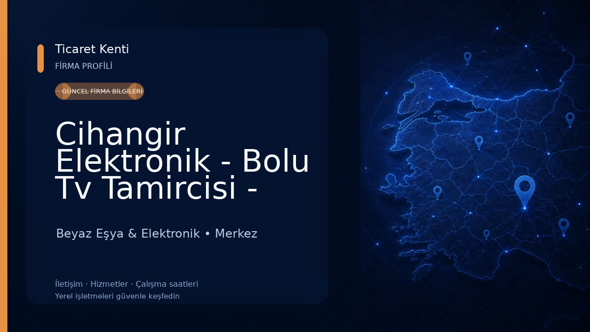 Cihangir Elektronik - Bolu Tv Tamircisi - Oto Ses Sistemleri Beyaz Eşya & Elektronik