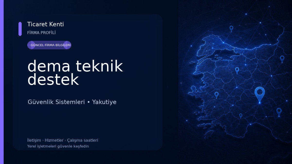 dema teknik destek Güvenlik Sistemleri