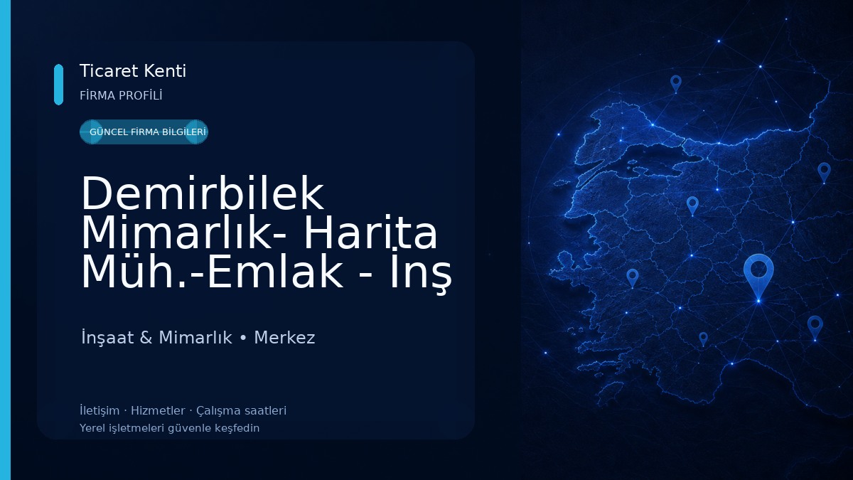 Demirbilek Mimarlık- Harita Müh.-Emlak - İnş 