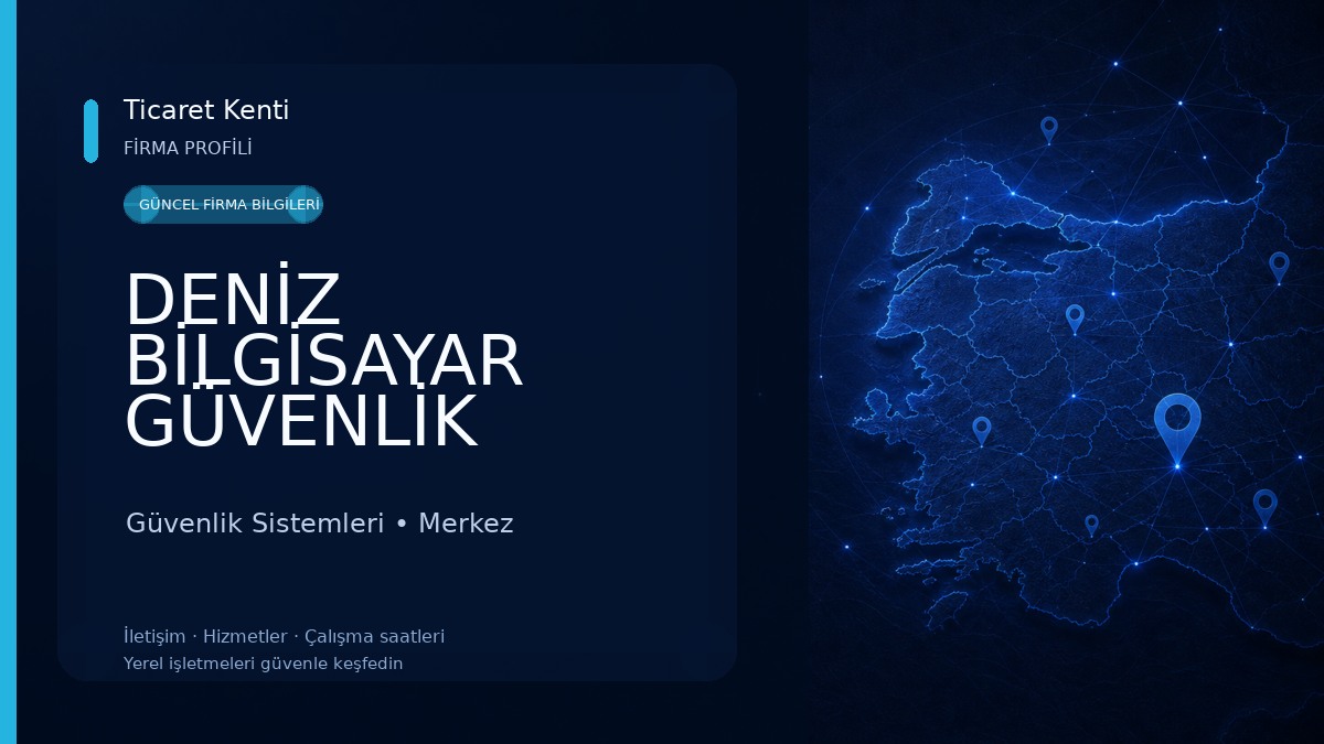 DENİZ BİLGİSAYAR GÜVENLİK SİSTEMLERİ 
