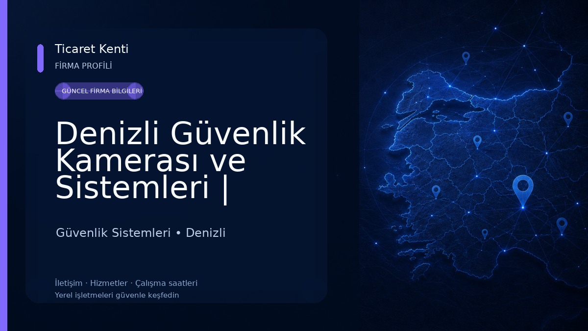 Denizli Güvenlik Kamerası ve Sistemleri | Öncü Bilgisayar