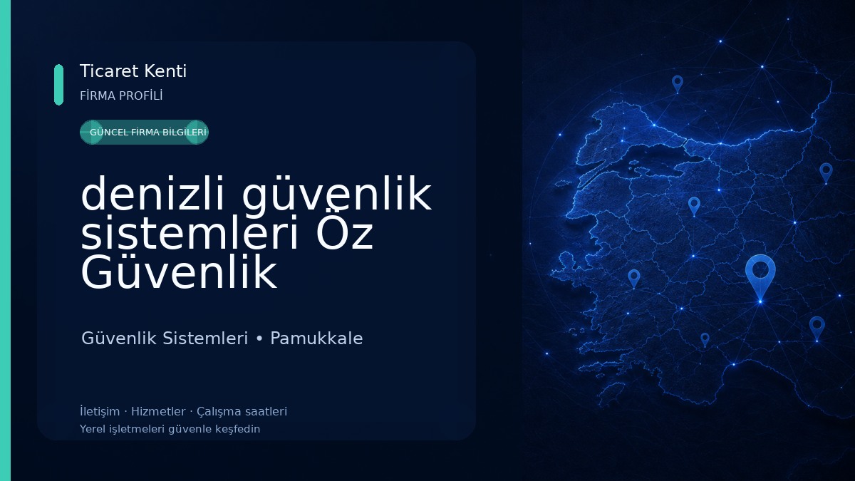 denizli güvenlik sistemleri Öz Güvenlik Güvenlik Sistemleri