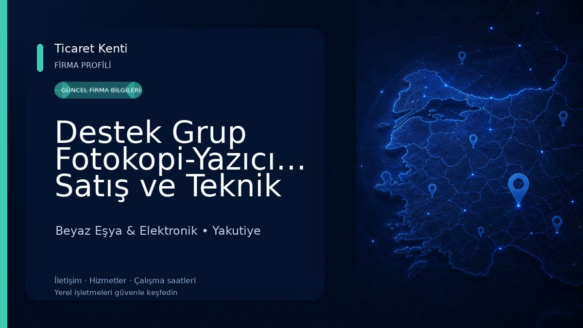 Destek Grup Fotokopi-Yazıcı-Toner-Kamera-Bilgisayar Satış ve Teknik Servis