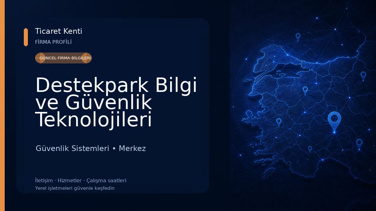 Destekpark Bilgi ve Güvenlik Teknolojileri